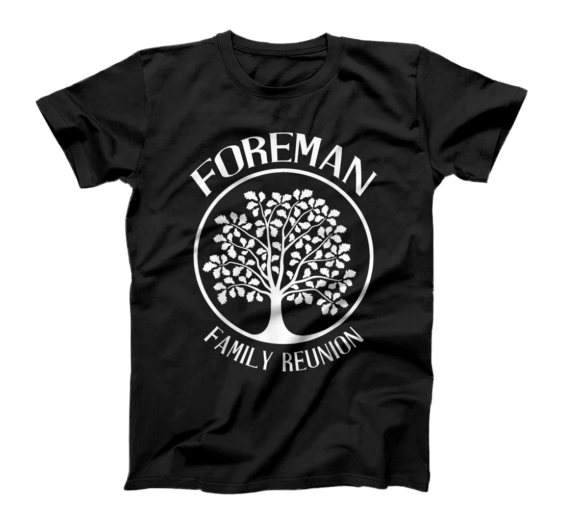 Womens Foreman Family Reunion For All Tree With Strong Roots T-Shirt, Kid T-Shirt and Women T-Shirt