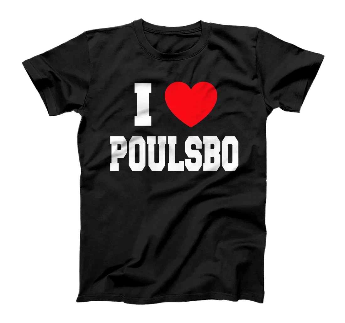 I Love Poulsbo T-Shirt, Kid T-Shirt and Women T-Shirt