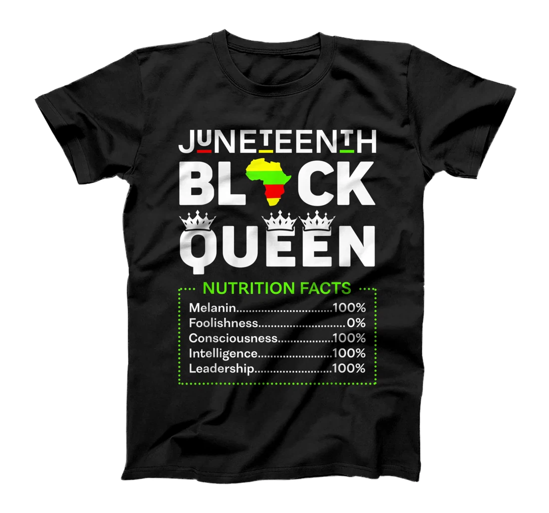 Juneteenth Womens Black Queen Nutritional Facts Girls Mom T-Shirt, Kid T-Shirt and Women T-Shirt