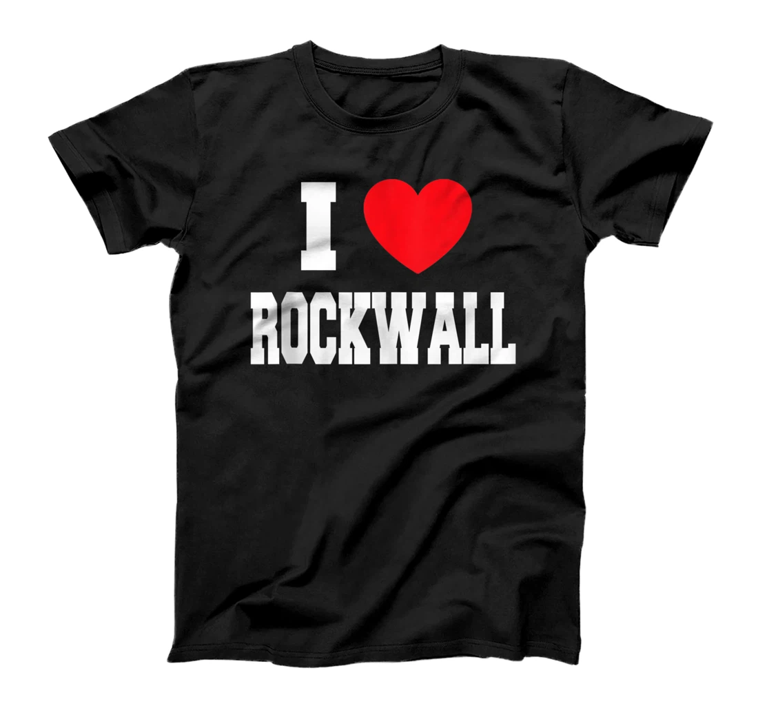 I Love Rockwall T-Shirt, Women T-Shirt