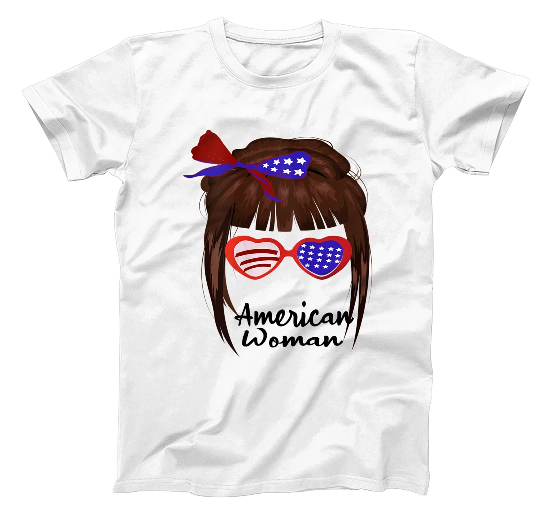 Womens Messy Bun 4th of July American Women Happy Independence Day T-Shirt, Women T-Shirt