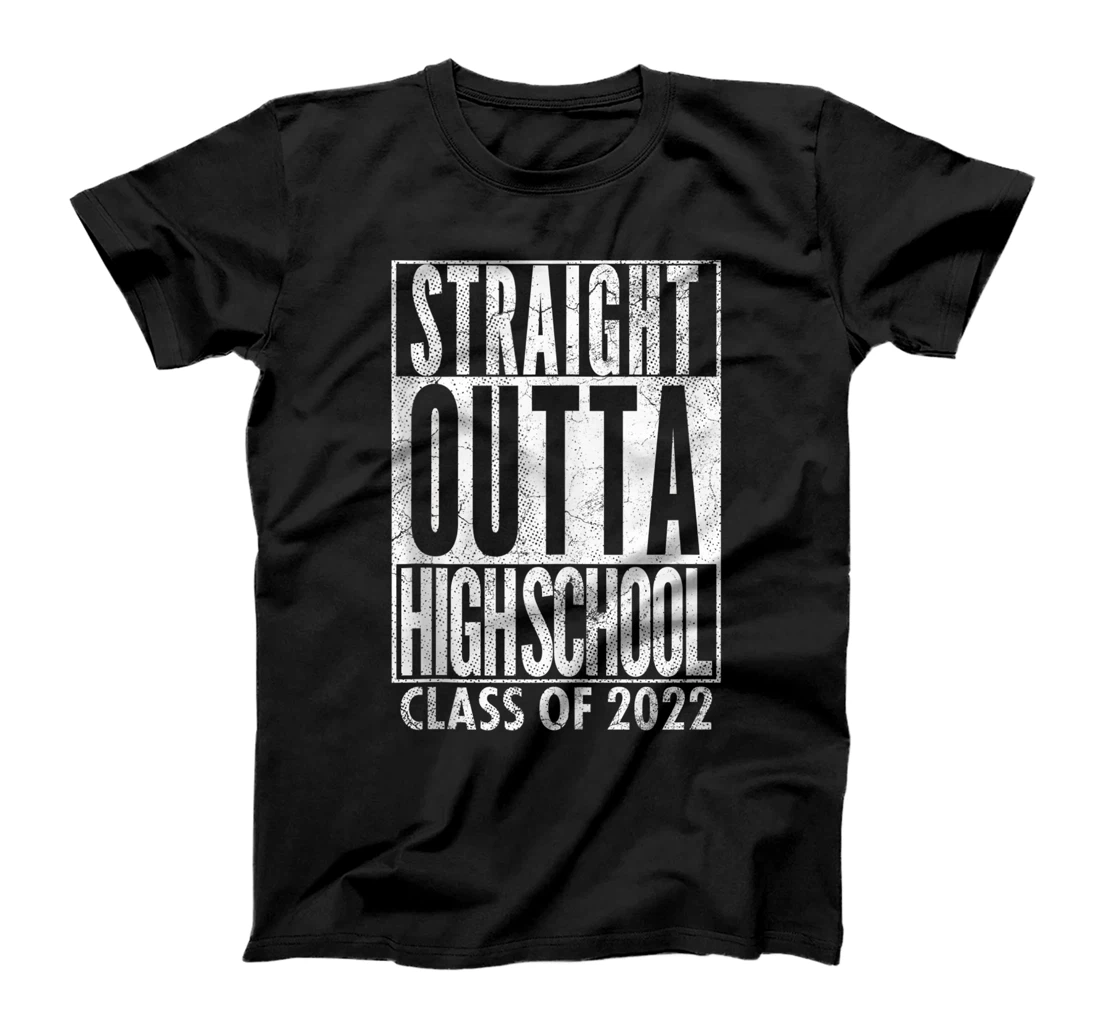 STRAIGHT OUTTA HIGH SCHOOL Class Of 2022 Graduation Gift T-Shirt, Women T-Shirt