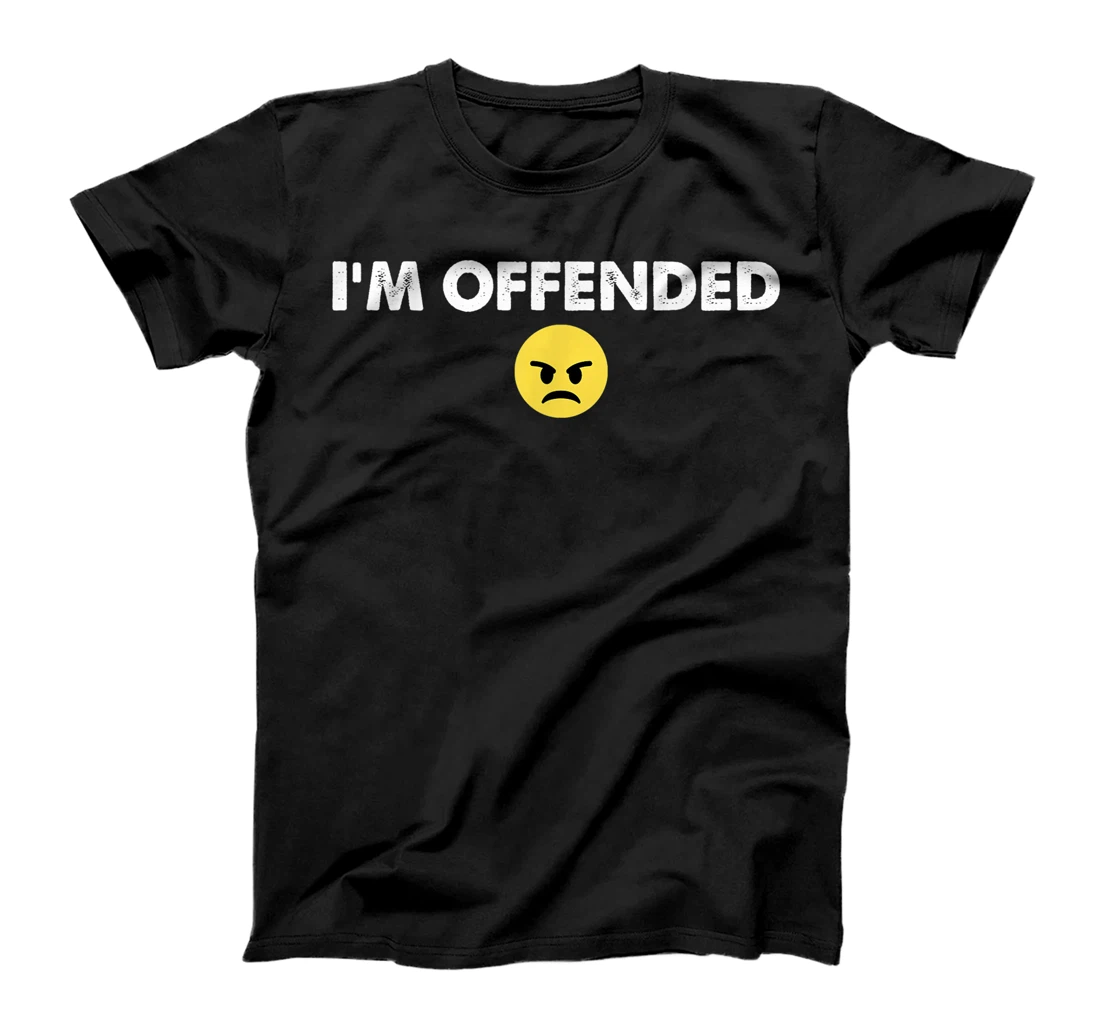 I'm Offended T-Shirt, Women T-Shirt