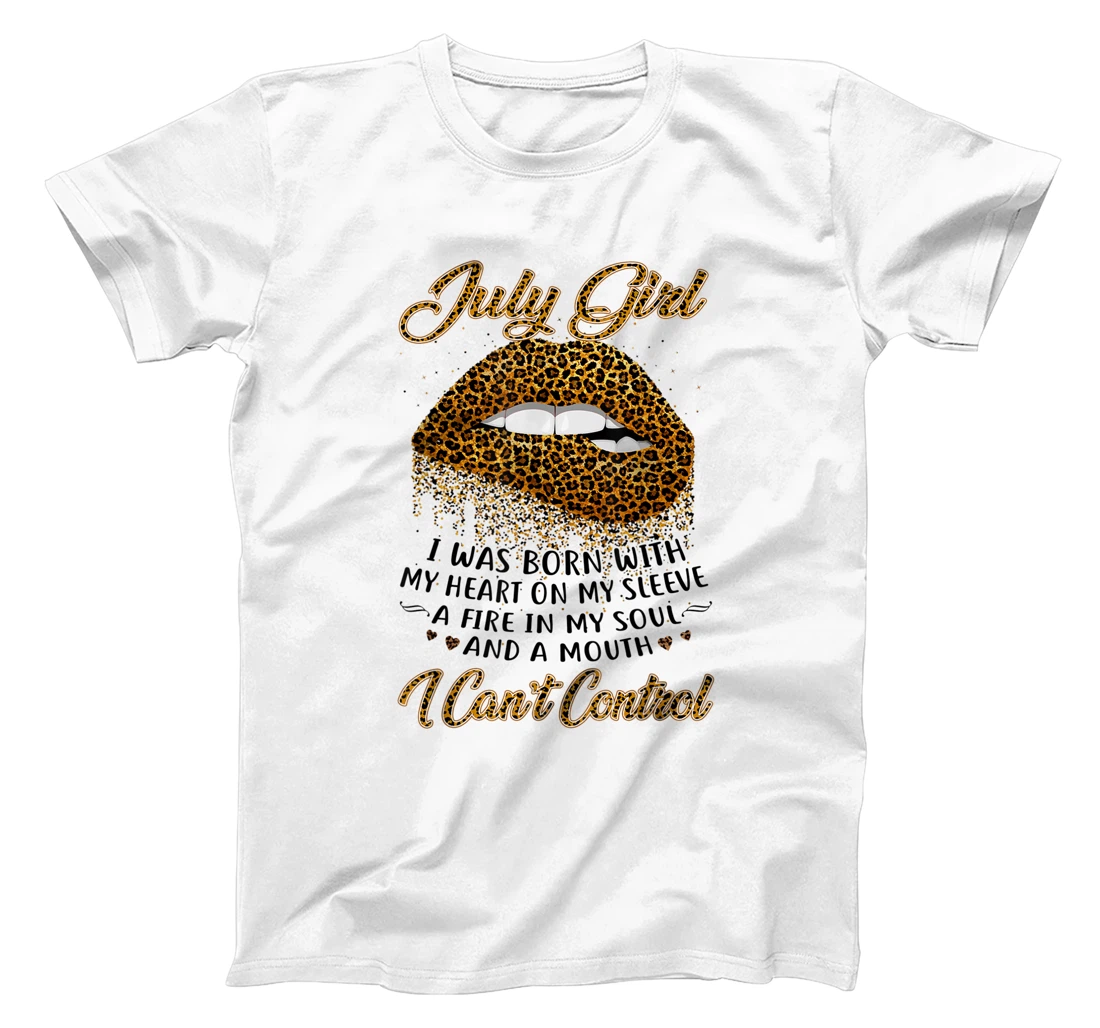 July Girl I was born with My Heart on My Sleeve T-Shirt, Women T-Shirt