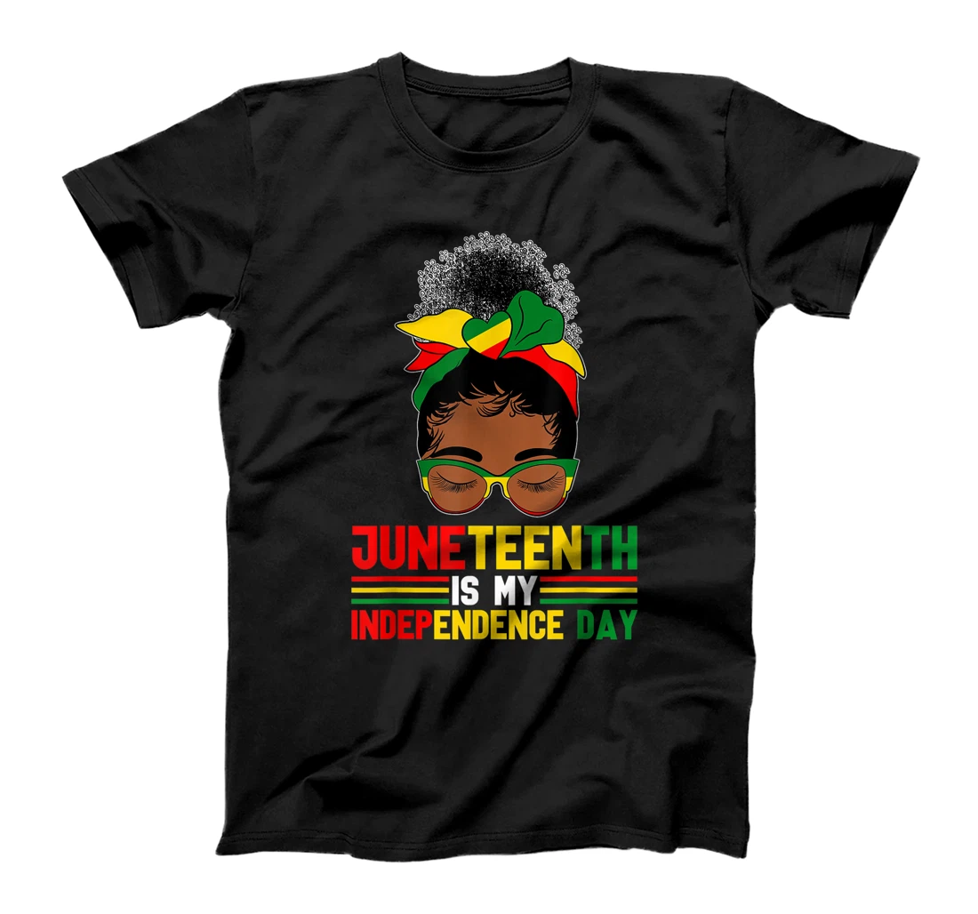 Juneteenth Is My Independence Day Black Women Black Queen T-Shirt, Women T-Shirt