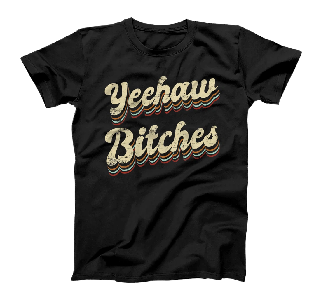 Personalized Yeehaw Bitches Country Music Western Wear Cowgirl Woman T-Shirt