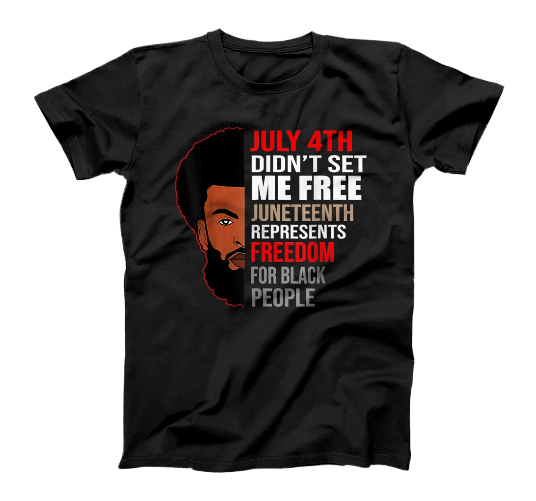 Personalized Juneteenth, 4th July Did Not Set Me Free T-Shirt, Kid T-Shirt and Women T-Shirt