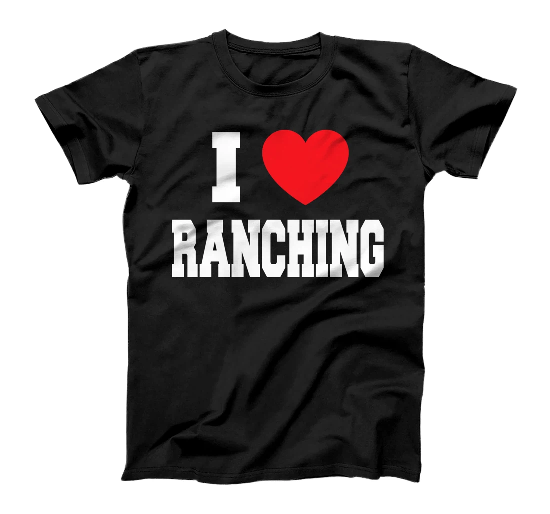 Personalized I Love Ranching T-Shirt