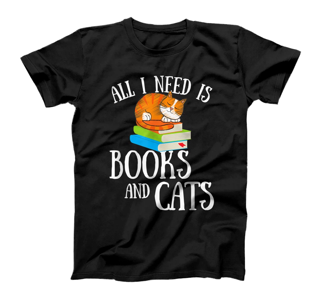 Personalized Reading Quote All I Need Is Books And Cats Cat Kitten Reader T-Shirt, Kid T-Shirt and Women T-Shirt