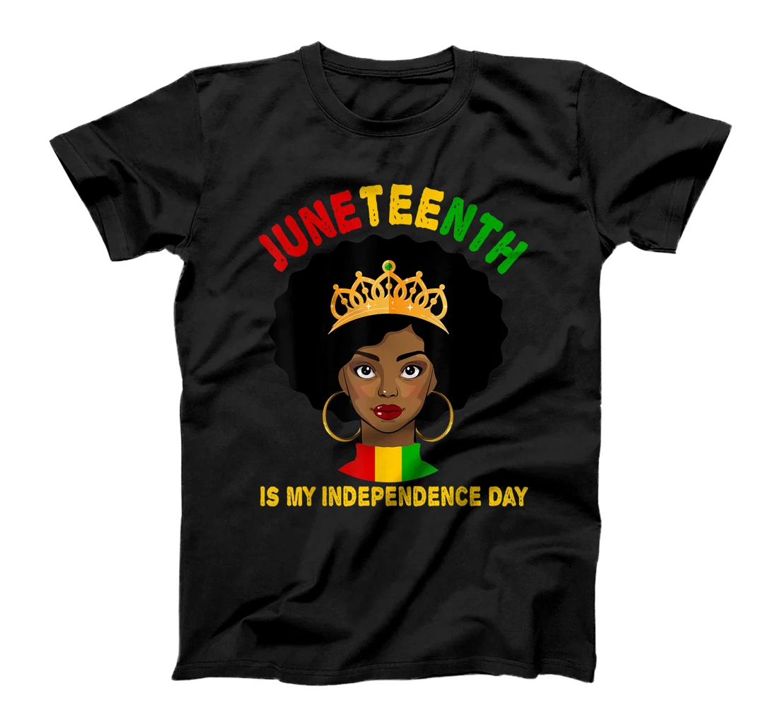 Personalized Juneteenth Is My Independence Day - Black Girl Black Queen T-Shirt, Kid T-Shirt and Women T-Shirt