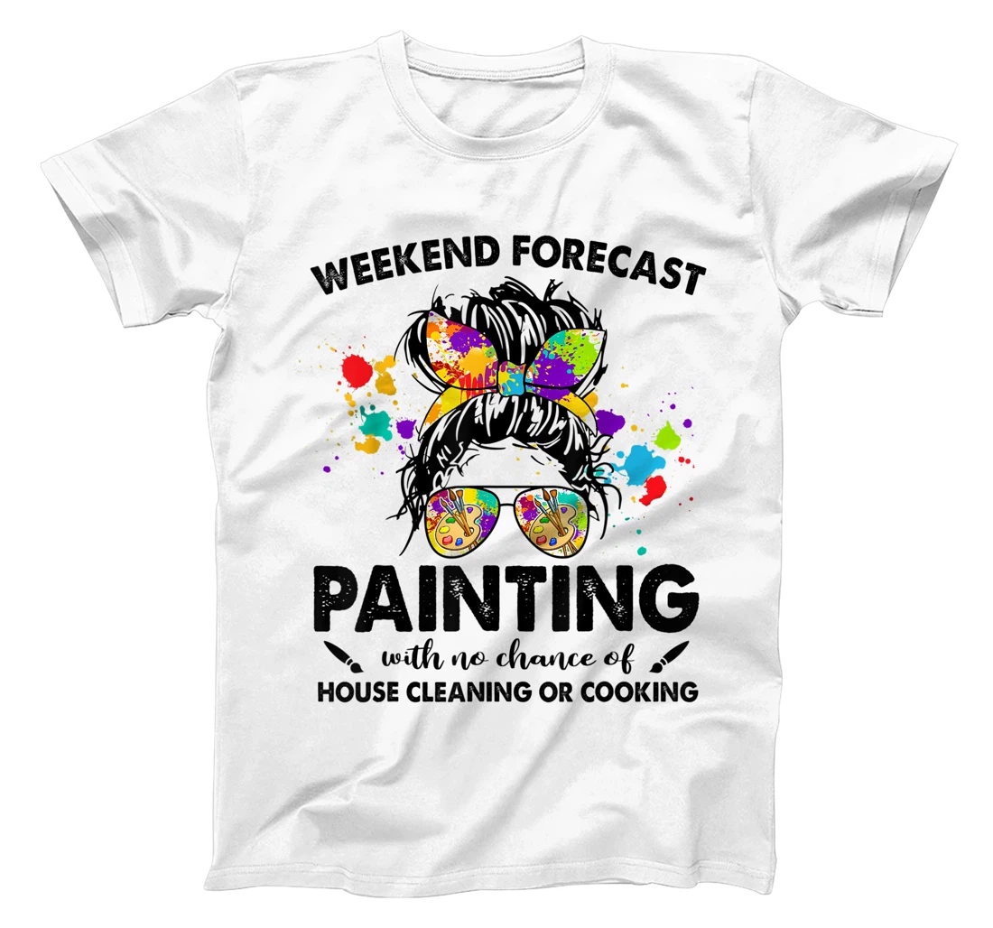 Personalized Painting and Drink Wine Messy Bun Hair Weekend Forecast T-Shirt, Women T-Shirt