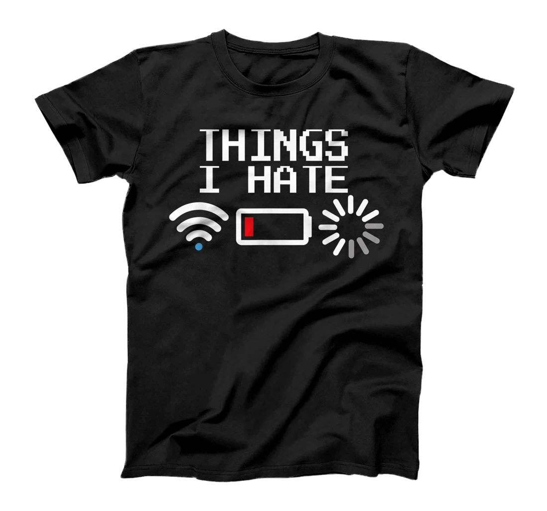 Personalized Things I Hate Funny Programmer Gamer Computer Nerd T-Shirt, Women T-Shirt