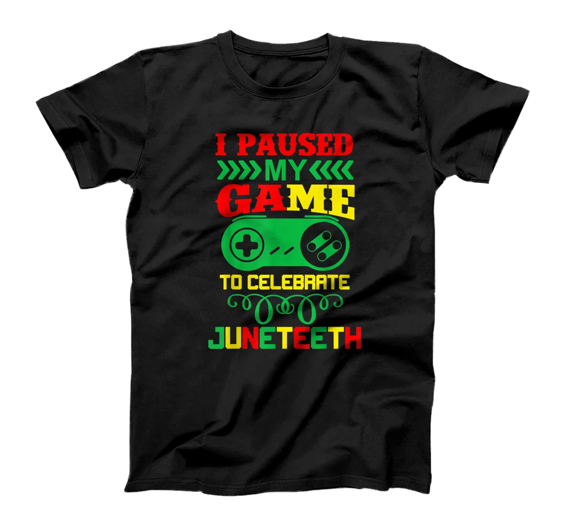 Personalized Juneteenth Gamer I Paused My Game To Celebrate Freedom Mens T-Shirt, Kid T-Shirt and Women T-Shirt