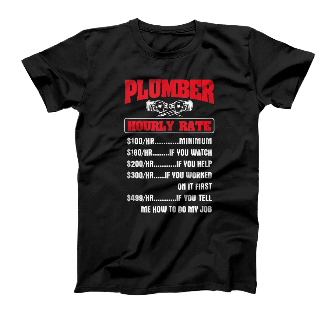 Hourly Rate Pipefitter Pipefitting Plumbing Plumber T-Shirt, Women T-Shirt