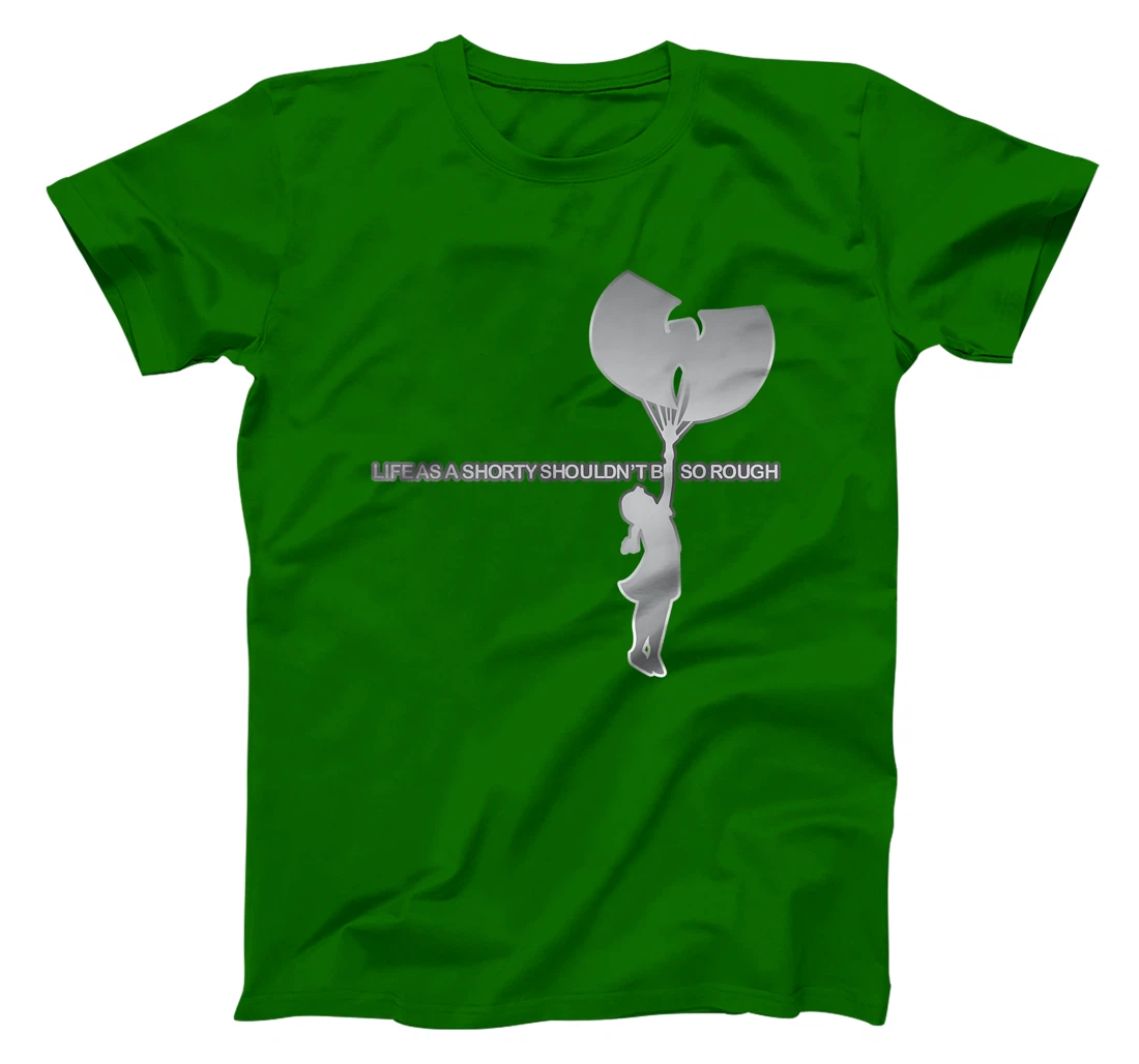 life as a shorty t shirt