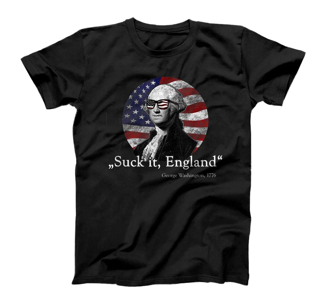 George Washington 1776 Suck It England US Flag 4th of July T-Shirt, Women T-Shirt