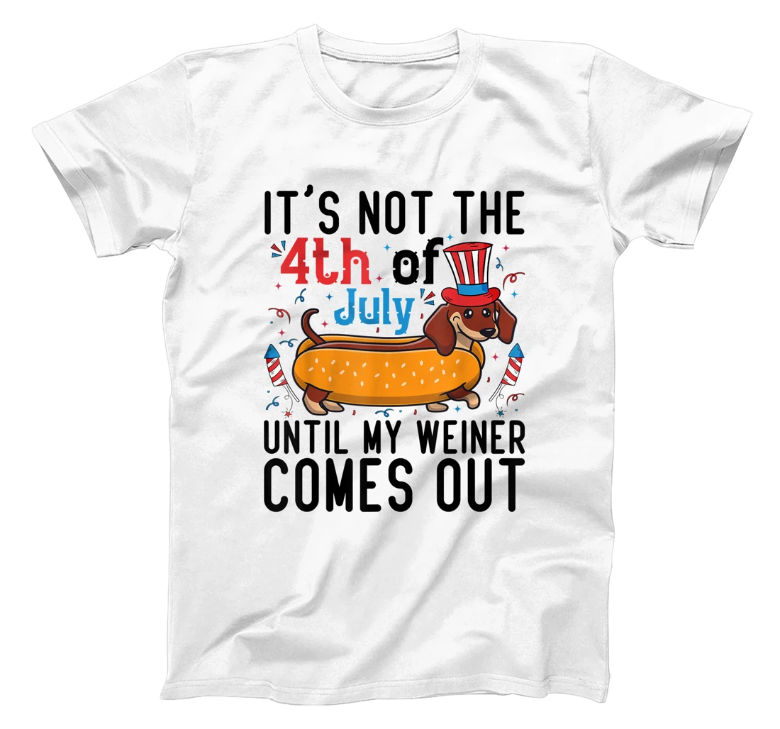 Personalized It's Not the 4th of July Until Wiener Comes Out Funny Hotdog T-Shirt, Kid T-Shirt and Women T-Shirt