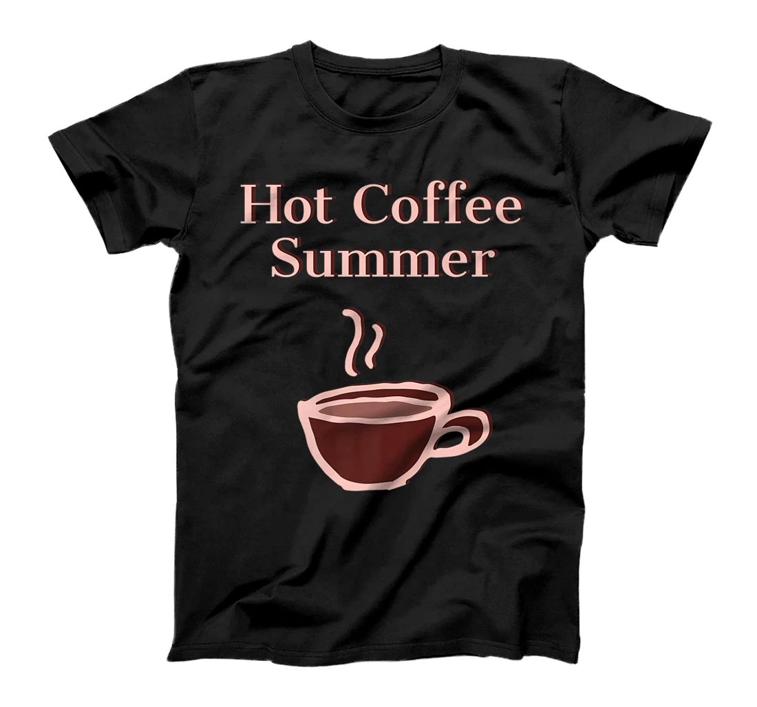 Personalized Hot Coffee Summer with Text Cup Steam T-Shirt, Women T-Shirt
