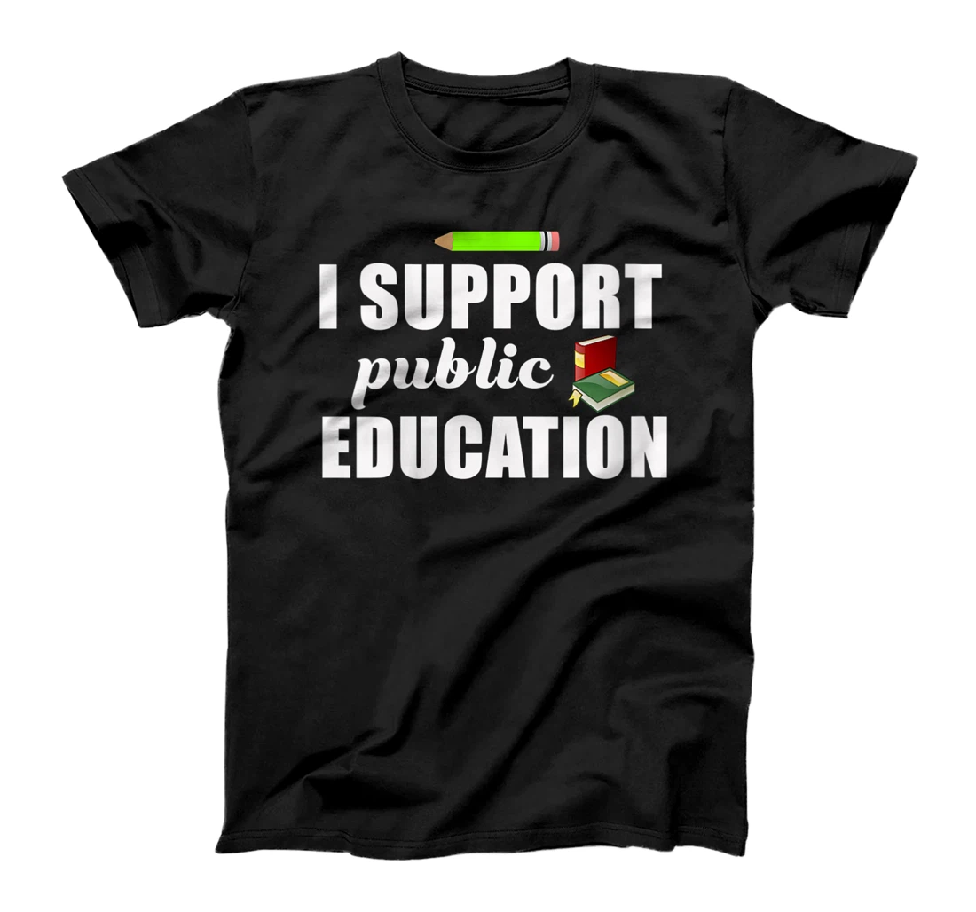 Personalized Womens I support Public education, teachers parent school T-Shirt, Women T-Shirt