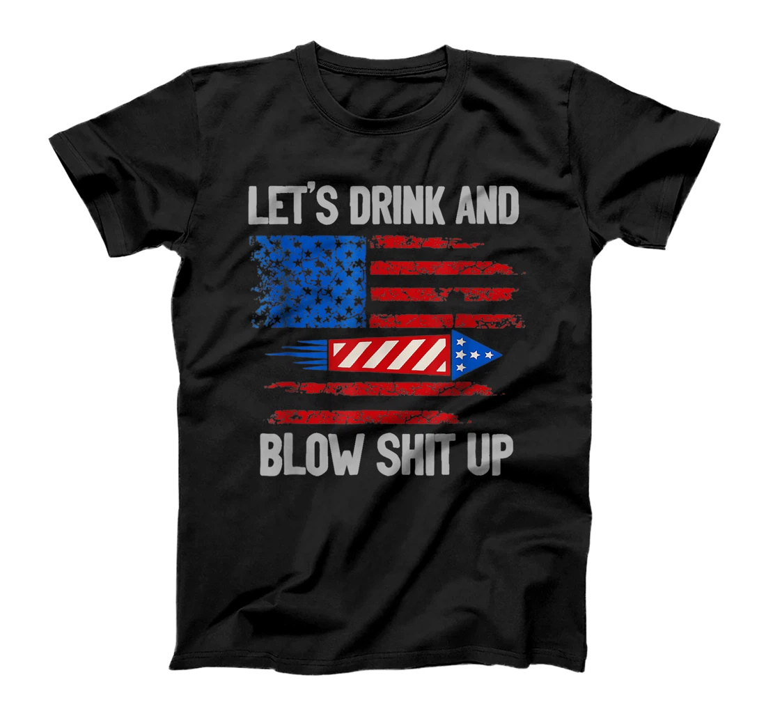 Personalized Let's Blow Shit-Up 4th Of July Flag T-Shirt, Women T-Shirt