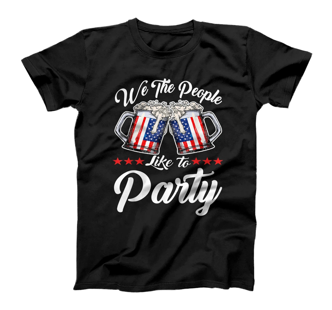 Personalized We The People Like To Party With Usa Flag Drink Beer T-Shirt, Women T-Shirt