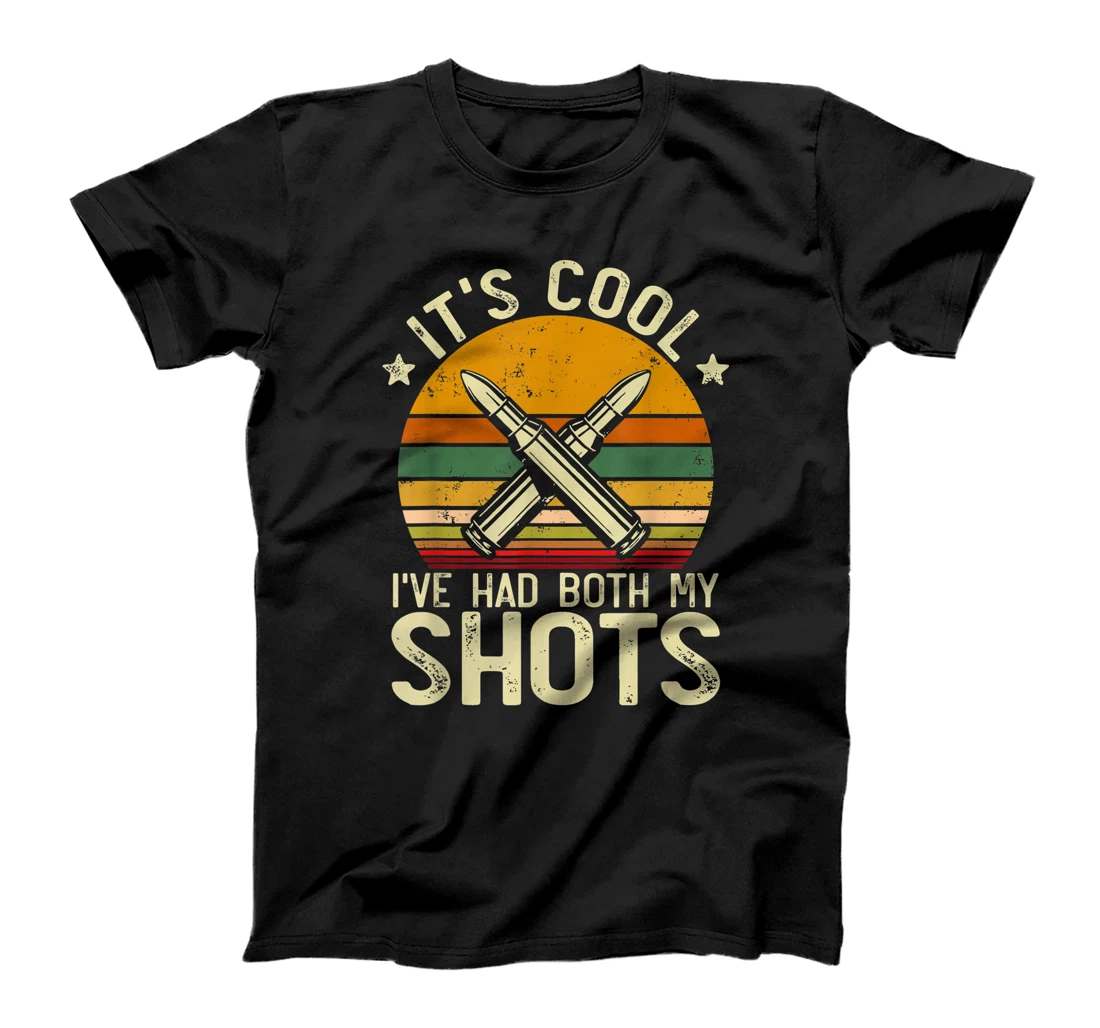 Personalized Vintage It's Cool I've Had Both My Shots Bullet Shot Gun T-Shirt, Women T-Shirt