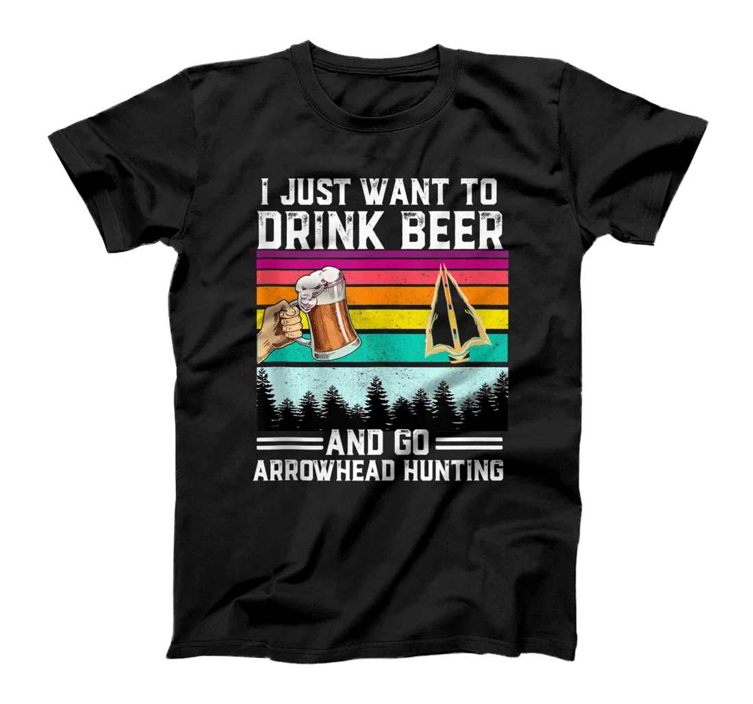 I Just Want to Drink Beer and Go Arrowhead Hunting T-Shirt, Women T-Shirt