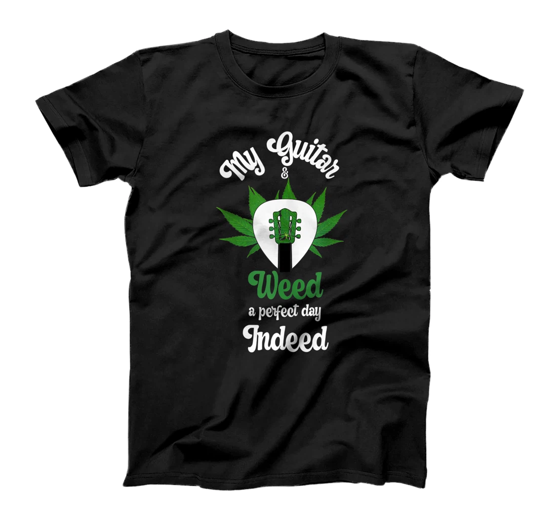 My Guitar And Weed A Perfect Day Indeed Marijuana And Guitar T-Shirt, Women T-Shirt