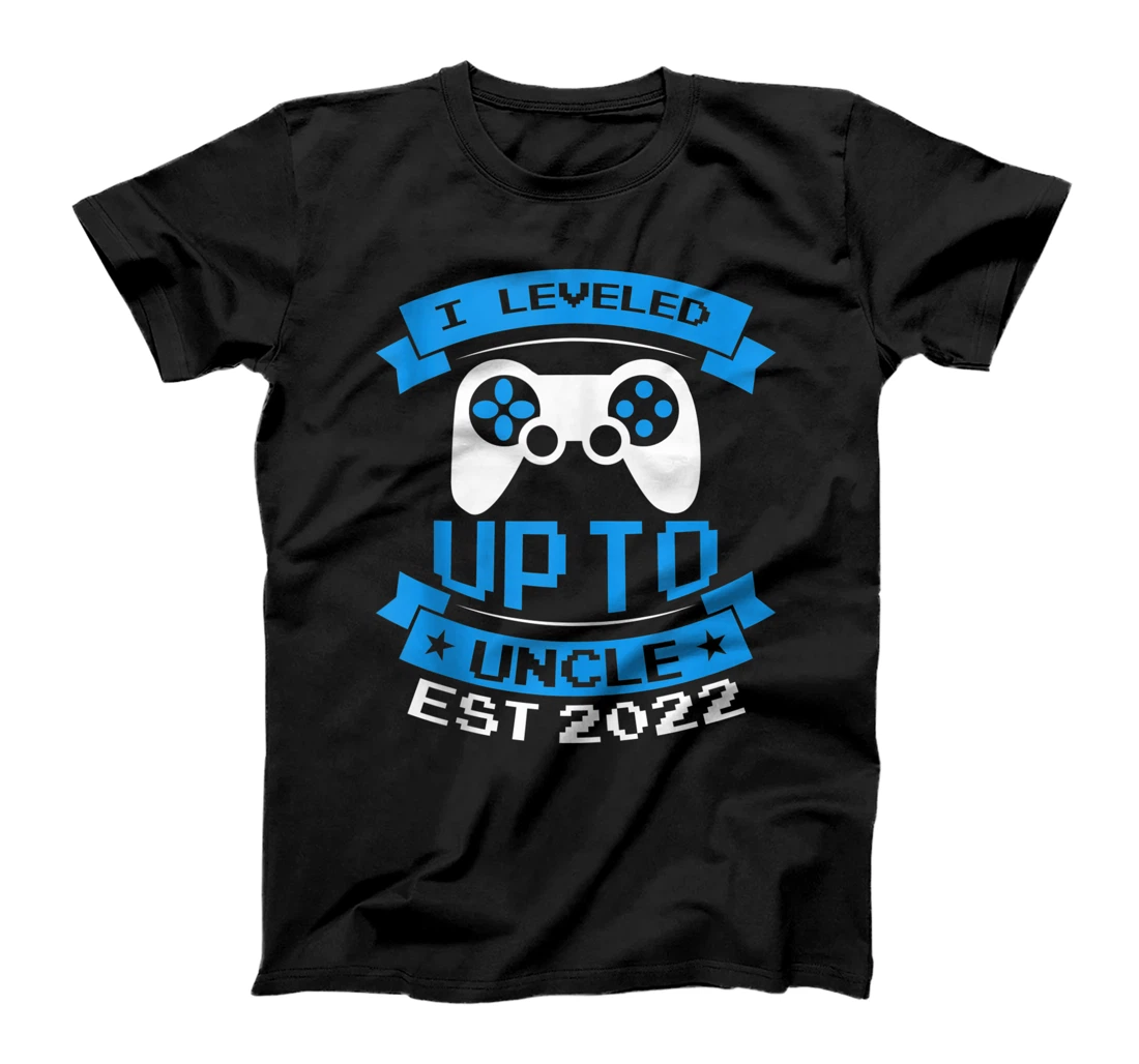 Leveled Up To Uncle 2022 Future Uncle 2022 Soon To Be Uncle T-Shirt, Women T-Shirt