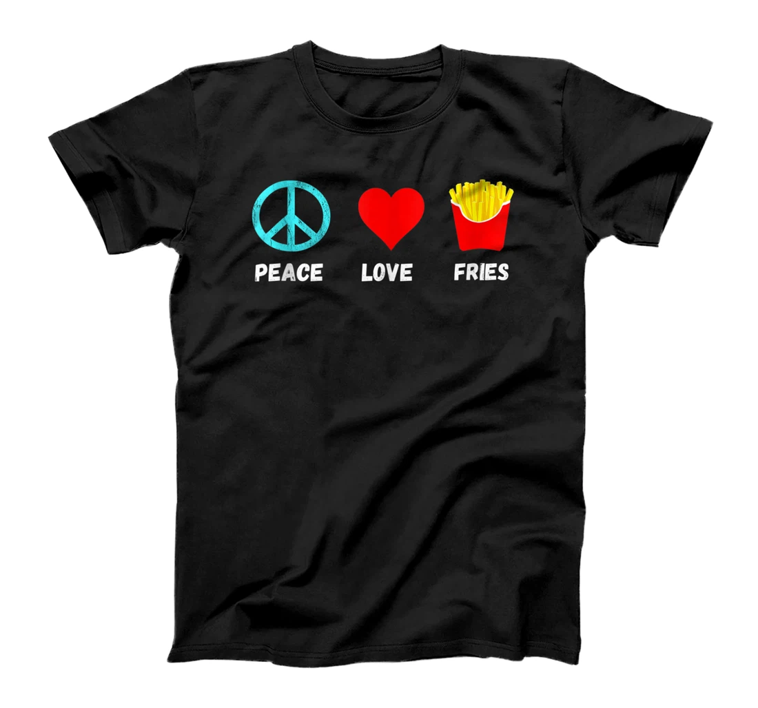 French Fries Peace Fast Food Love Fried Potato Fry T-Shirt, Women T-Shirt