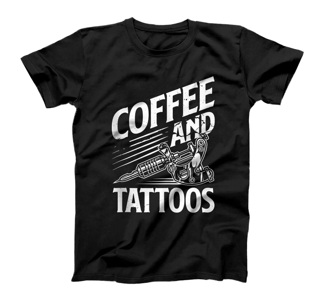 Coffee & Tattoo Lover Tattoos Tattoo Artist Tattooist Gift T-Shirt, Women T-Shirt