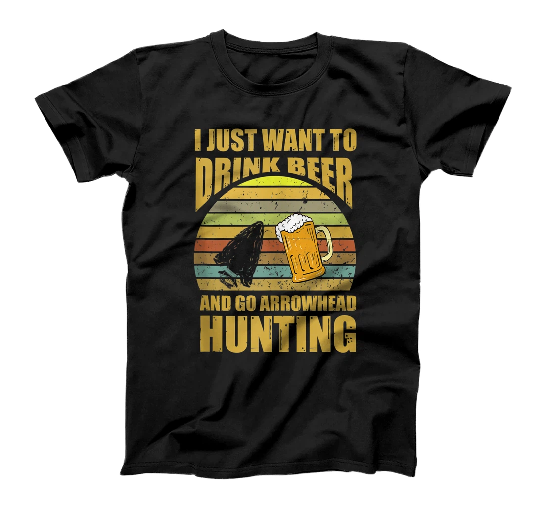 I Just Want to Drink Beer and Go Arrowhead Hunting T-Shirt, Women T-Shirt