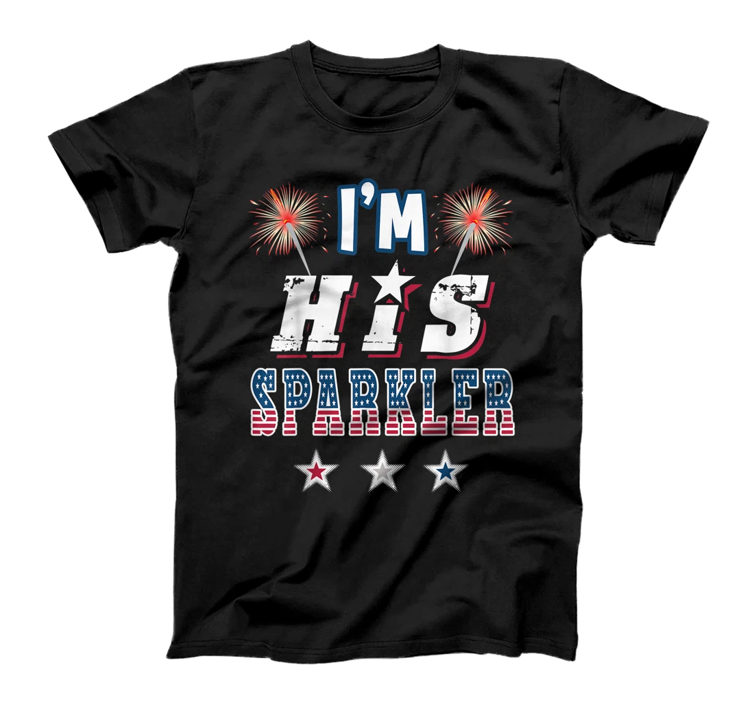 Funny 4th of July I'm His Sparkler Cute Independence Day USA T-Shirt, Kid T-Shirt and Women T-Shirt