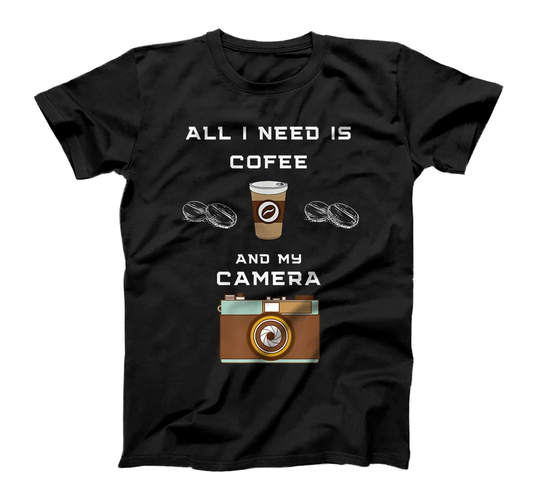 All I Need Is Coffee And My Camera T-Shirt, Women T-Shirt