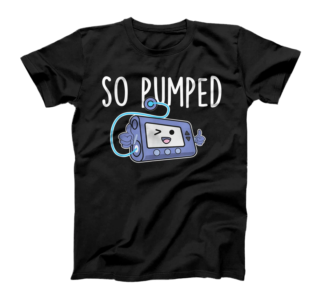 So Pumped - Funny Insulin Pump Diabetic Diabetes Awareness T-Shirt, Women T-Shirt