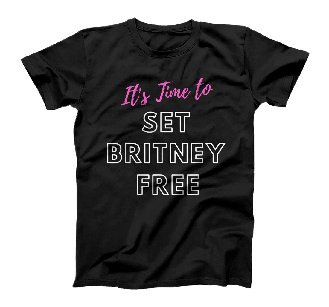 Personalized It's time to Set Britney Free Business Life Personal Happy T-Shirt, Women T-Shirt