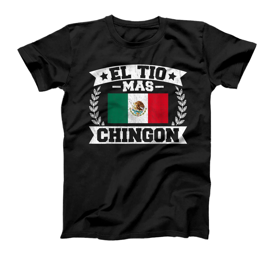 Personalized El Tio Mas Chingon Funny Mexican Uncle Hombre Regalo T-Shirt, Women T-Shirt
