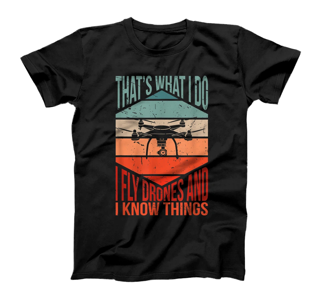 Personalized Retro RC Motif I Fly Drones and I know Things | Funny Drone T-Shirt, Kid T-Shirt and Women T-Shirt