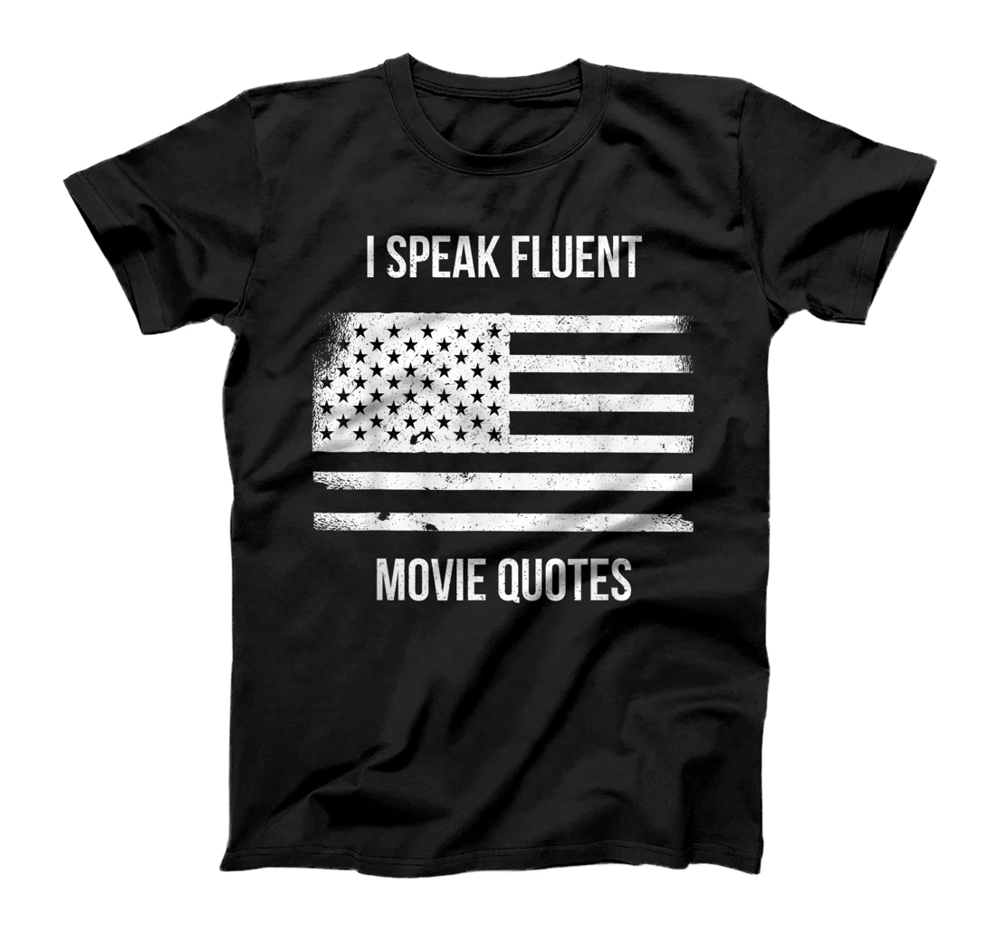 US American Flag Vintage Retro I Speak Fluent Movie Quotes T-Shirt, Kid T-Shirt and Women T-Shirt