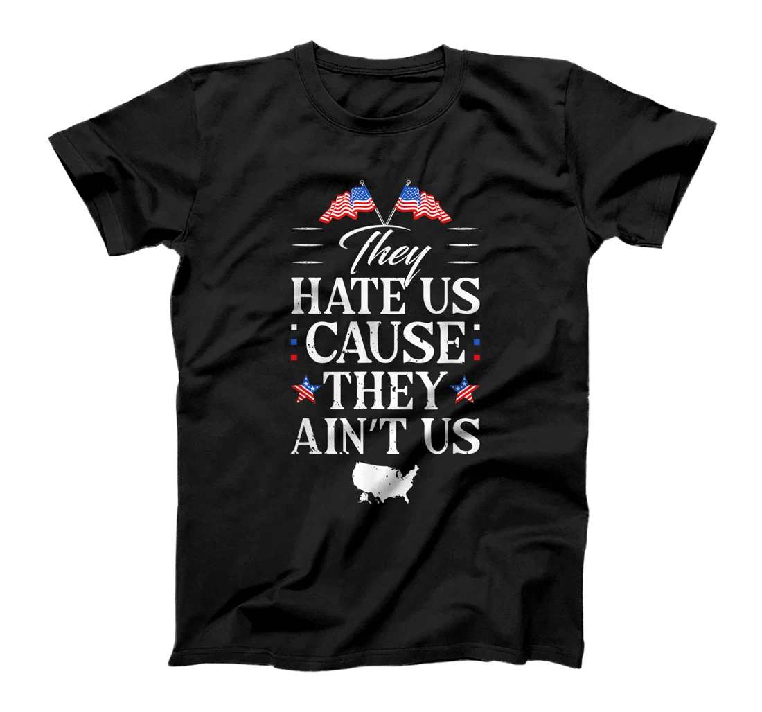 America | They hate us cause they ain't us T-Shirt, Kid T-Shirt and Women T-Shirt