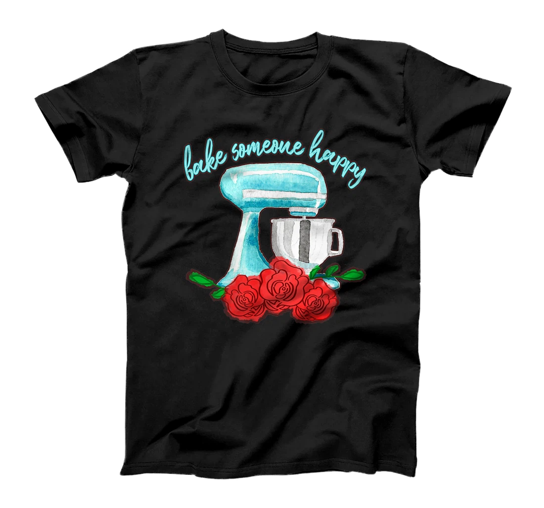 Cute Bake Someone Happy Baking T-Shirt, Kid T-Shirt and Women T-Shirt