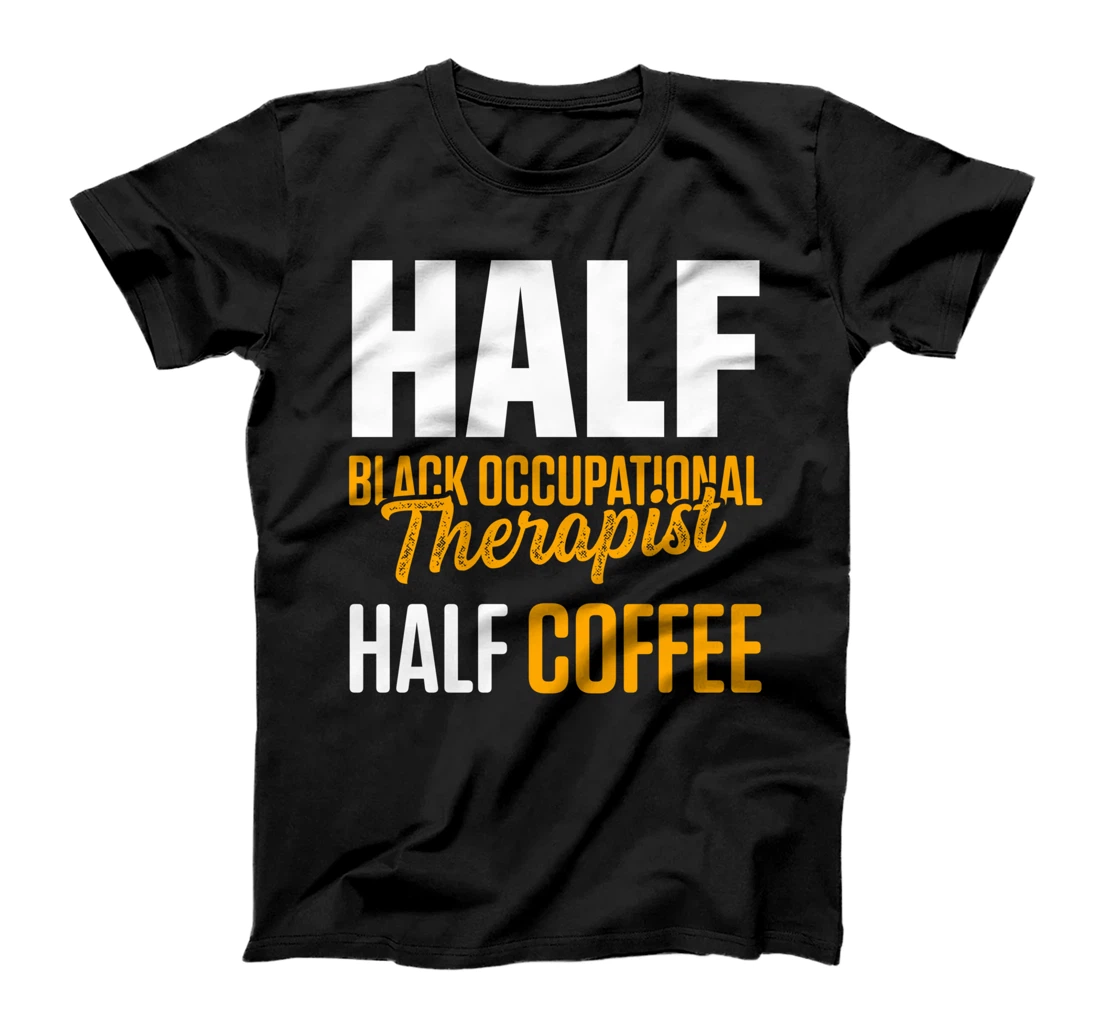 OT Therapist Occupational Therapy T-Shirt