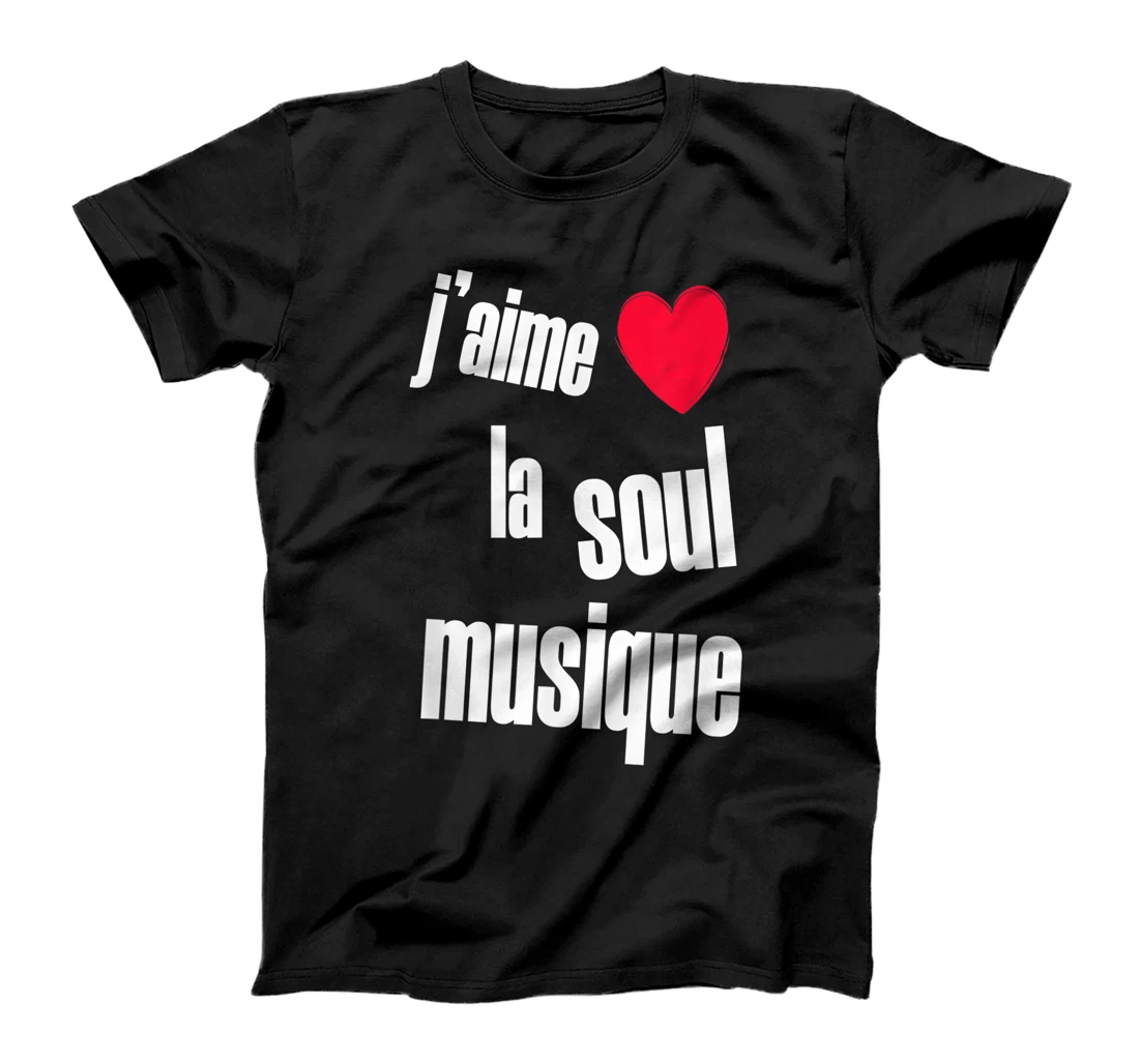JAIME LA SOUL MUSIQUE (I LOVE SOUL MUSIC) T-Shirt, Women T-Shirt