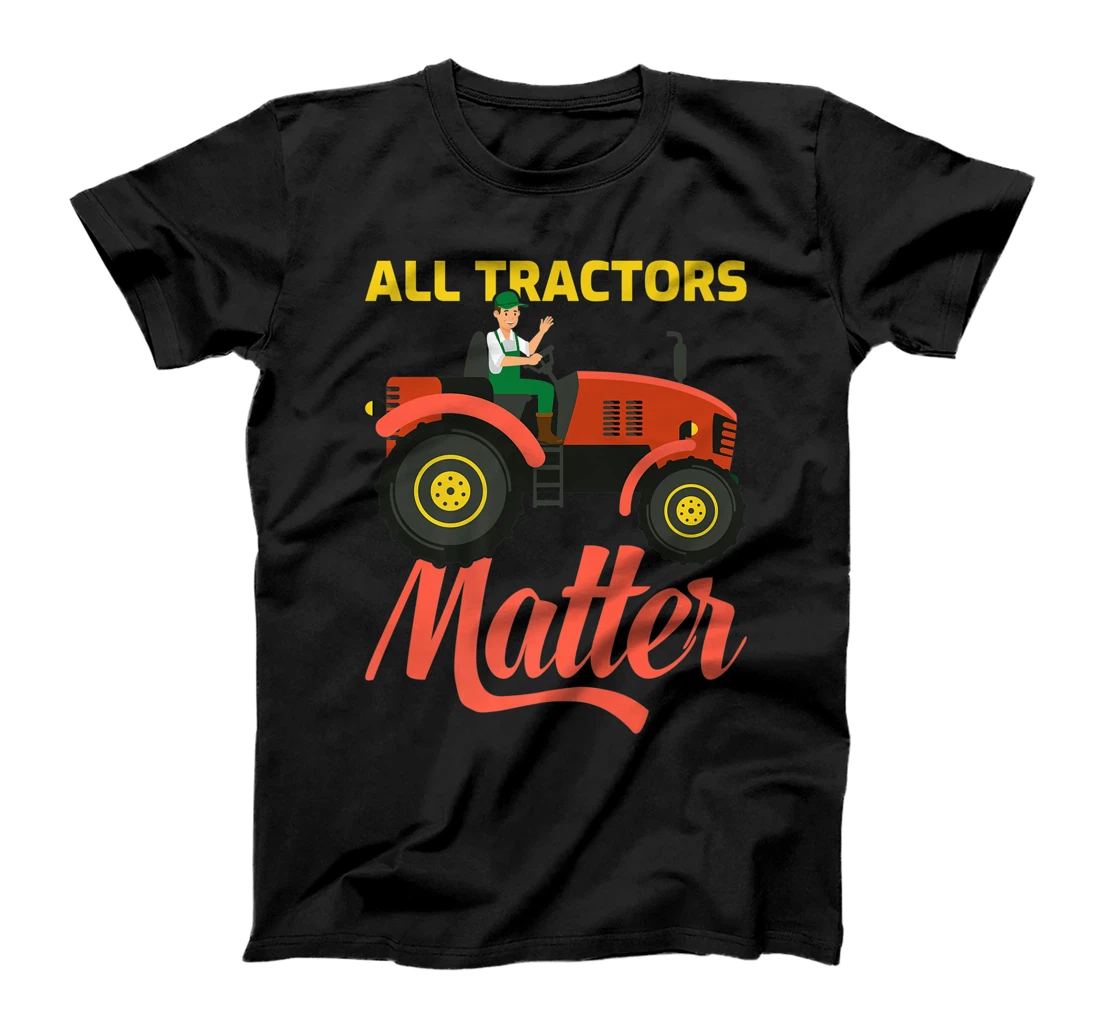 Tractor Driver Funny All Tractor Matter Farmer T-Shirt, Women T-Shirt
