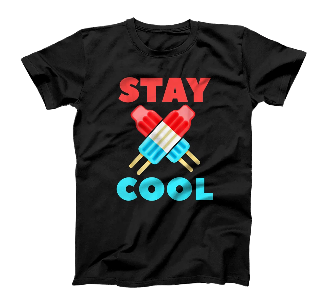 Stay Cool Popsicle Sticks Funny 4th Of July Independence Day T-Shirt, Women T-Shirt