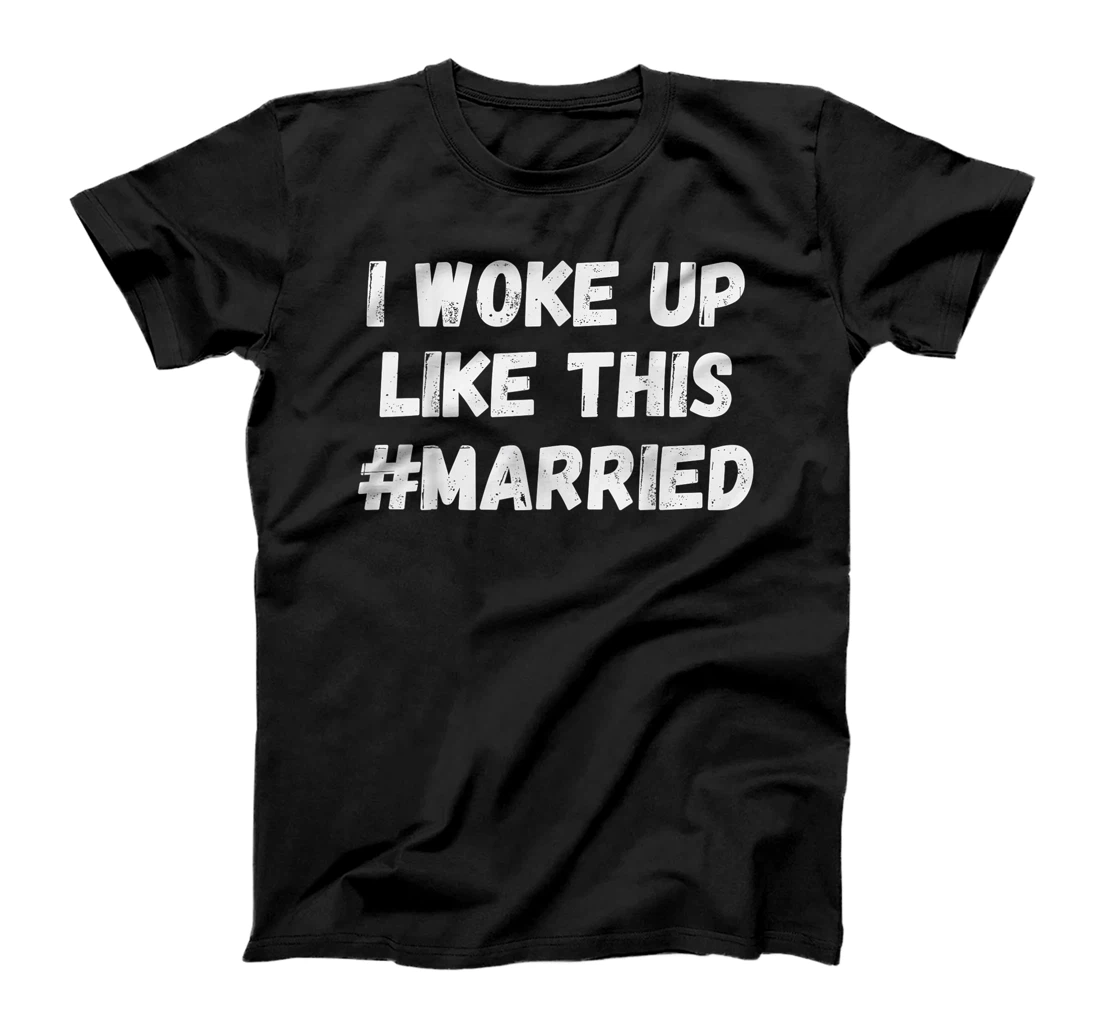 New Bride New Husband Wife - I Woke Up Like This Married T-Shirt, Women T-Shirt