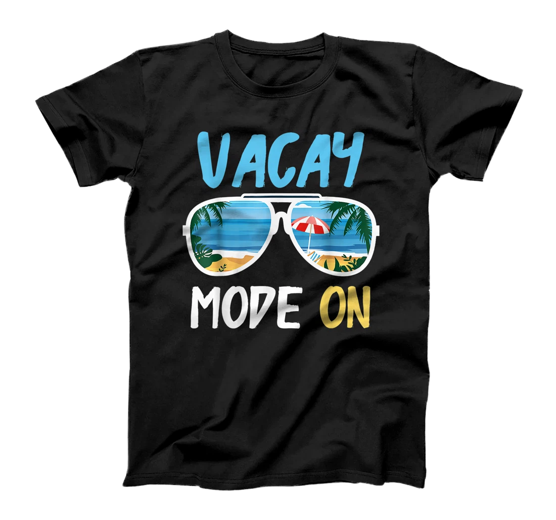 Cute Funny Vacay Mode On Summer Family Vacation T-Shirt, Women T-Shirt