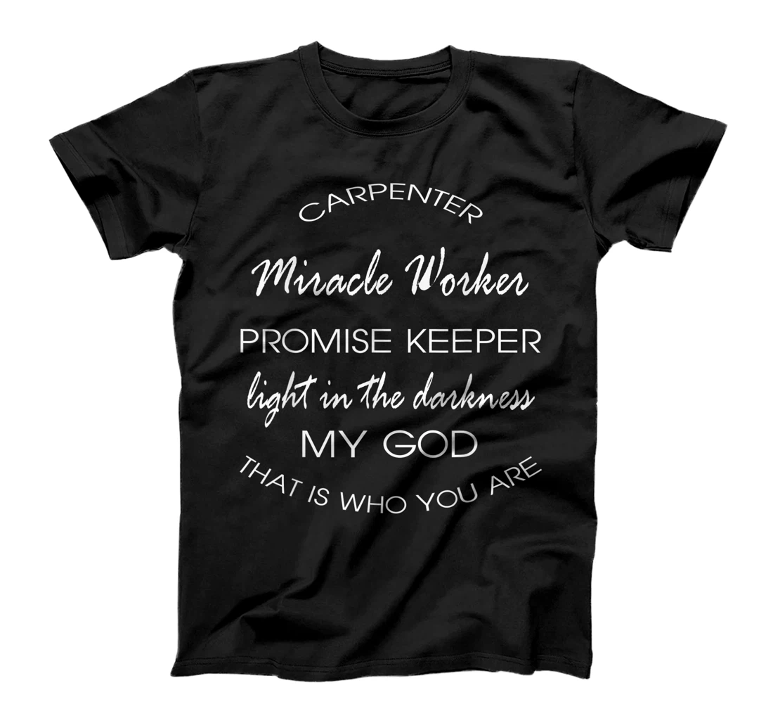 Personalized Carpenter Miracle Worker Promise Keeper Light Funny Gift T-Shirt, Women T-Shirt