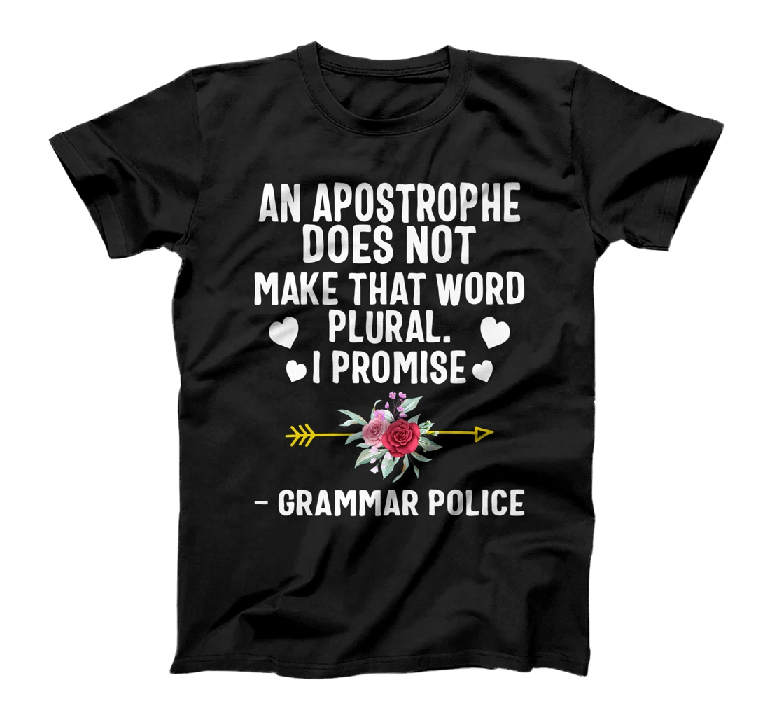 Personalized Womens An Apostrophe Does Not Make That Word Plural Teacher Grammar T-Shirt, Women T-Shirt