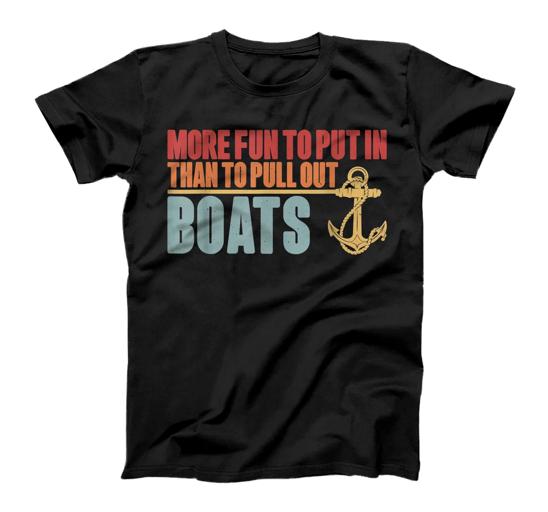 Personalized More fun to put in than to pull out Boats Captain T-Shirt, Women T-Shirt